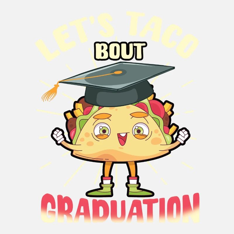 Let's Taco Bout Graduation Graduation Ceremony