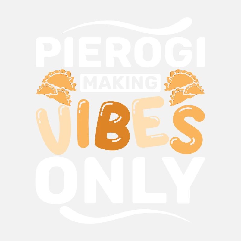 Pierogi making vibes only