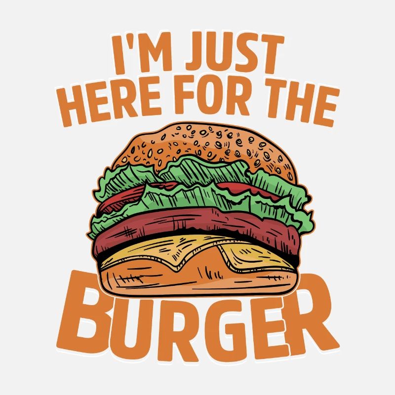 Je suis juste là pour le hamburger Hamburger Nourriture Viande B
