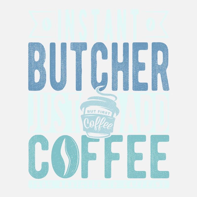 Instant Butcher Just Add Coffee