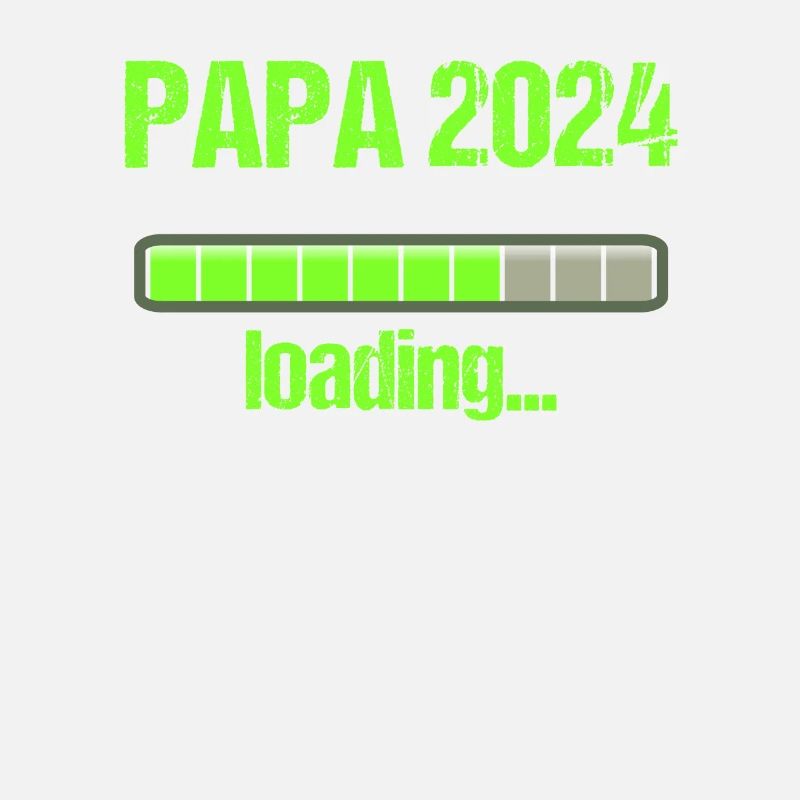 Papa 2024 Loading Vaterschaft Vater Werden Dad