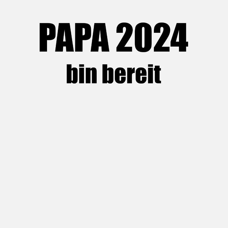 Papa 2024 Loading Vaterschaft Vater Werden Dad