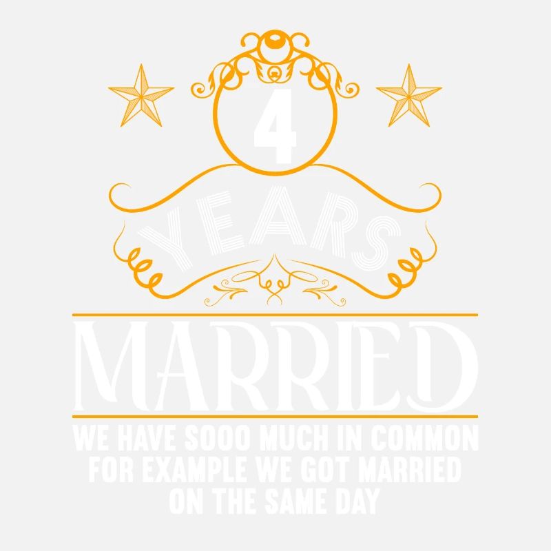 We have a lot in common 4th wedding anniversary