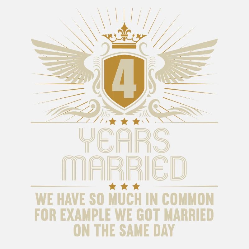 We have a lot in common 4th wedding anniversary