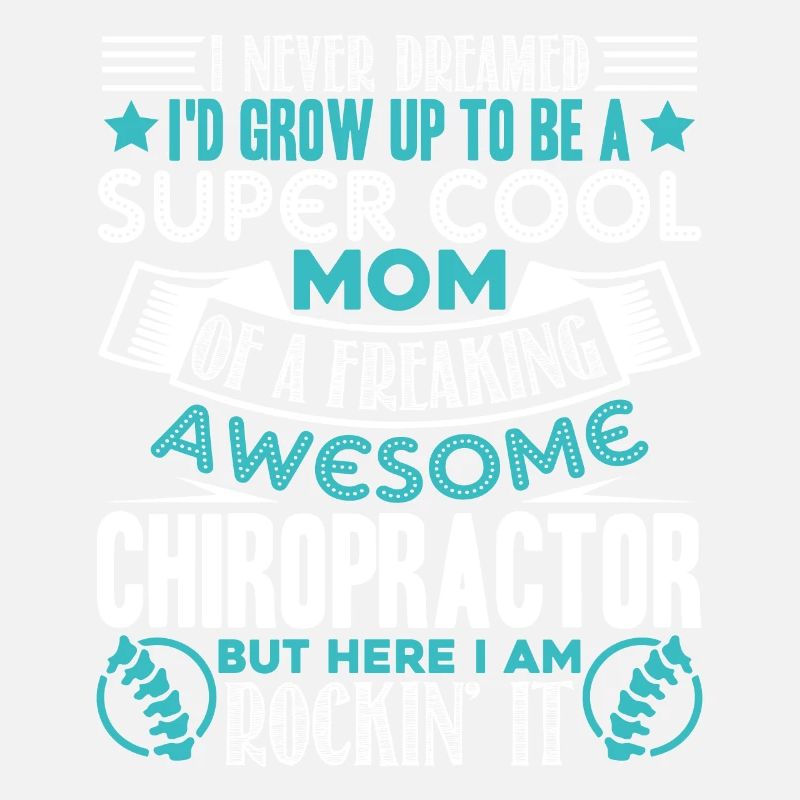 Chiropractor Super Cool Chiropractor Mom