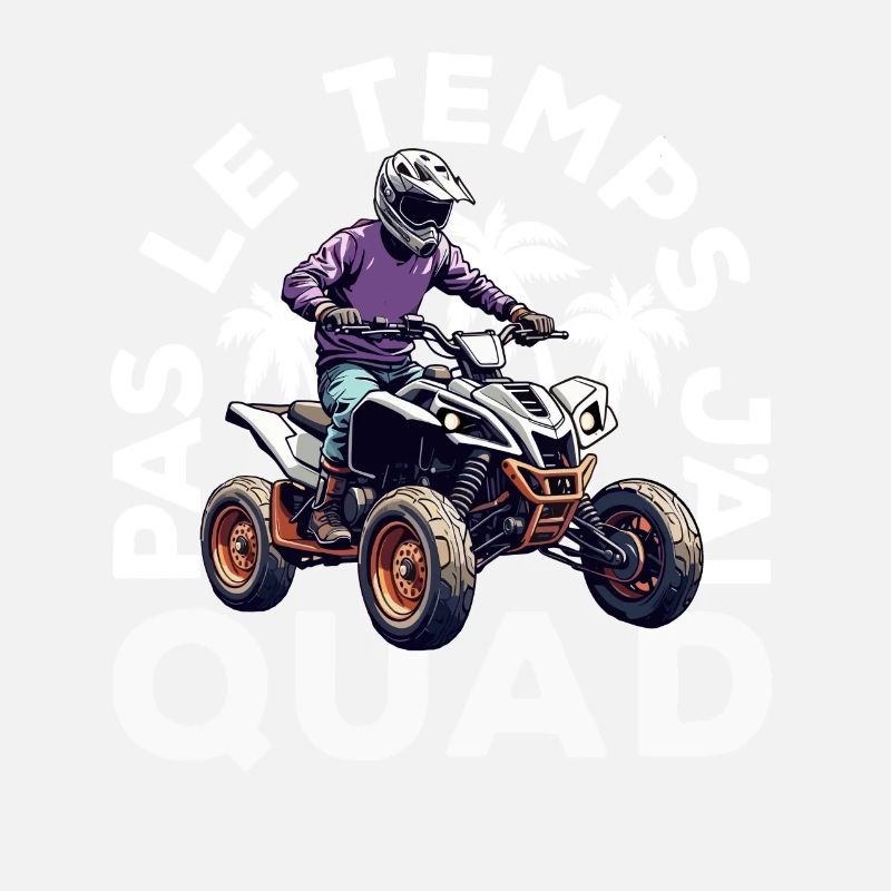 Pas Le Temps J'ai Quad