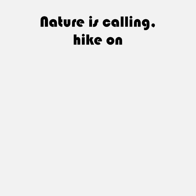 Hiking - Nature is calling, hike on