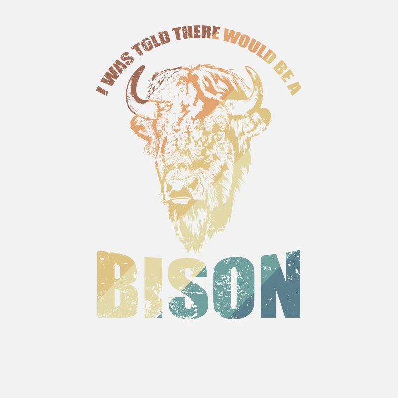 I was told there would be a Bison