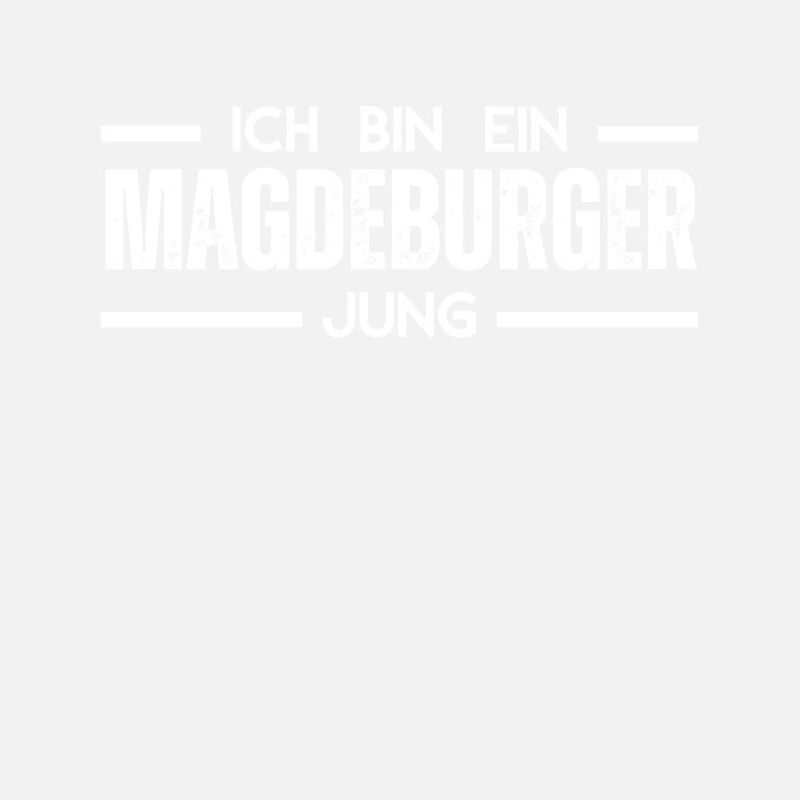 Ich bin ein Magdeburger Jung