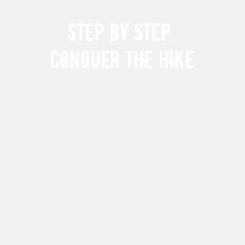 Wandern - Step by step, conquer the hike