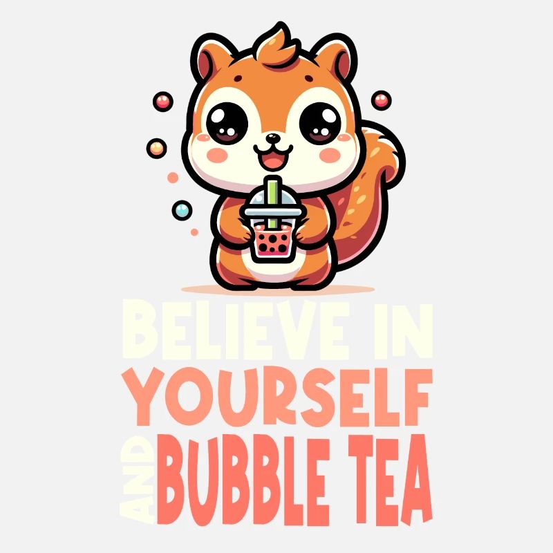Kawaii Squirrel Bubble Tea Believe In Yourself