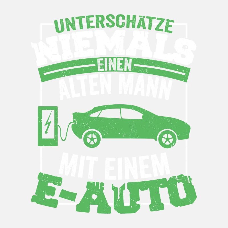 Unterschätze Niemals Einen Alten Mann Mit Einem E-
