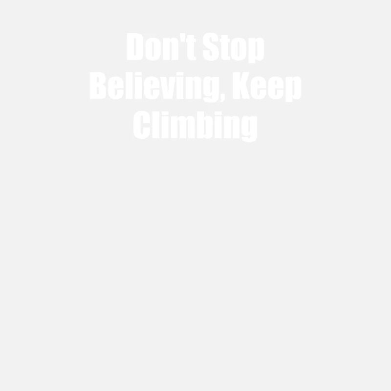 Hiking - Don't Stop Believing, Keep Climbing