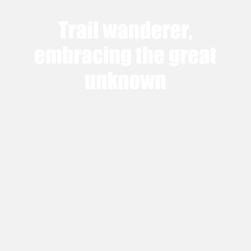 Hiking - Trail wanderer, embracing the great