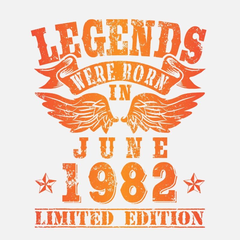 Legends were born in Juni 1982 Geburtstag
