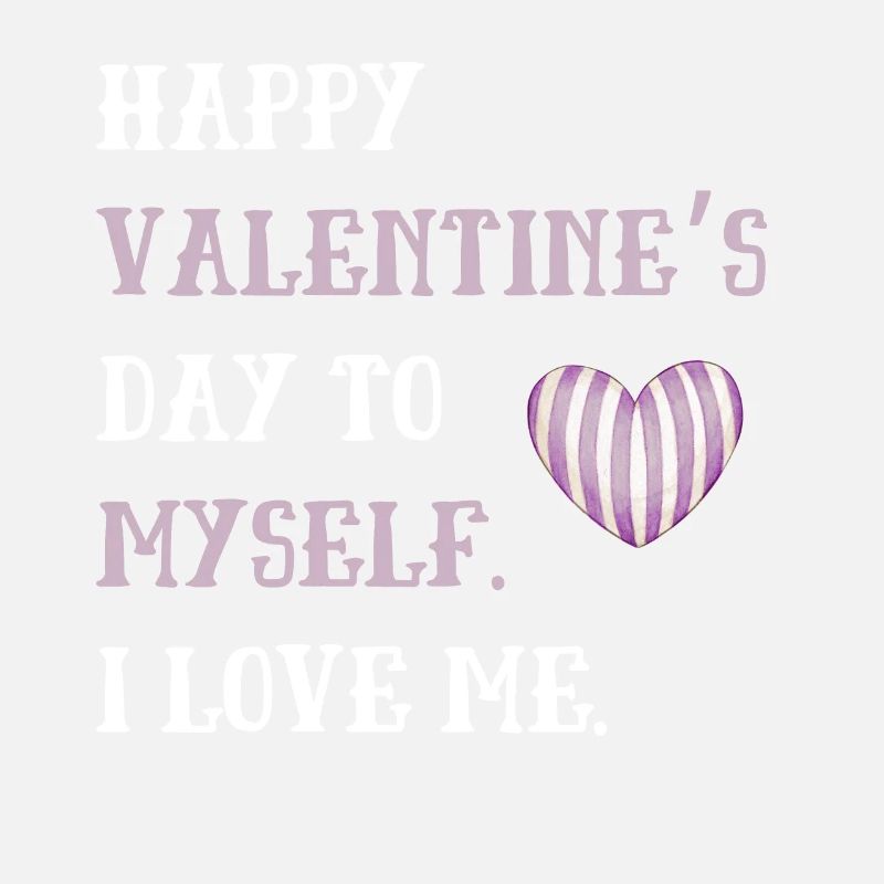 Joyeuse Saint-Valentin à moi-même
