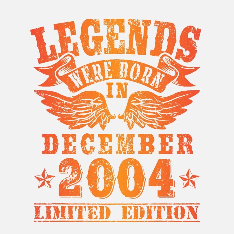 Legends were born in Dezember 2004 Geburtstag