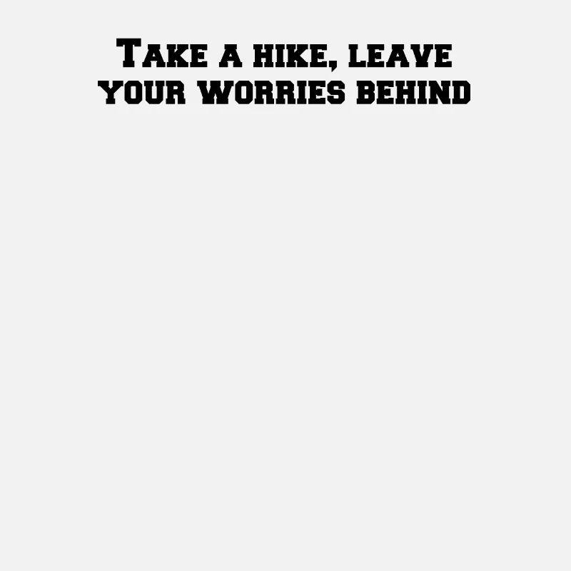 Hiking - Take a hike, leave your worries behind