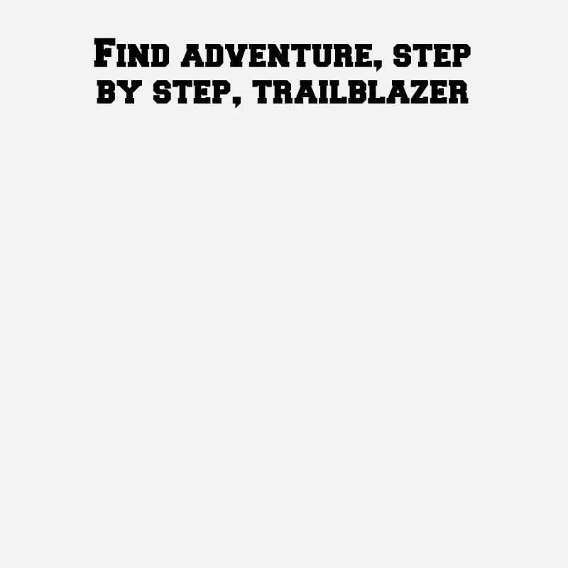 Hiking - Find adventure, step by step,