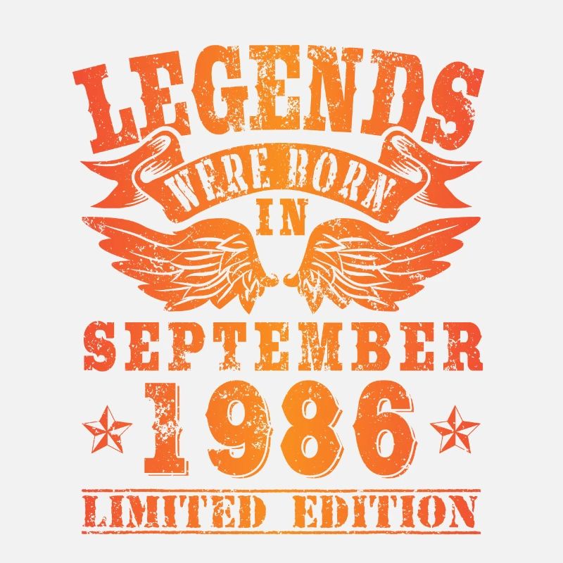 Legends were born in September 1986 Geburtstag