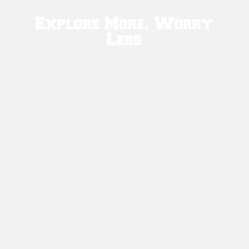 Wandern - Explore More, Worry Less
