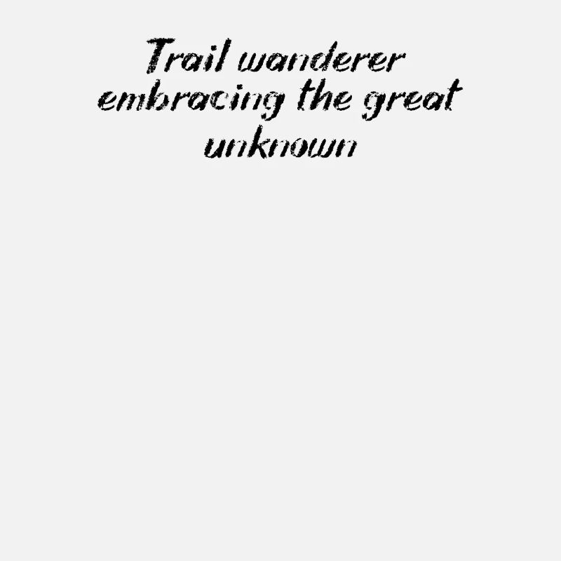 Hiking - Trail wanderer, embracing the great