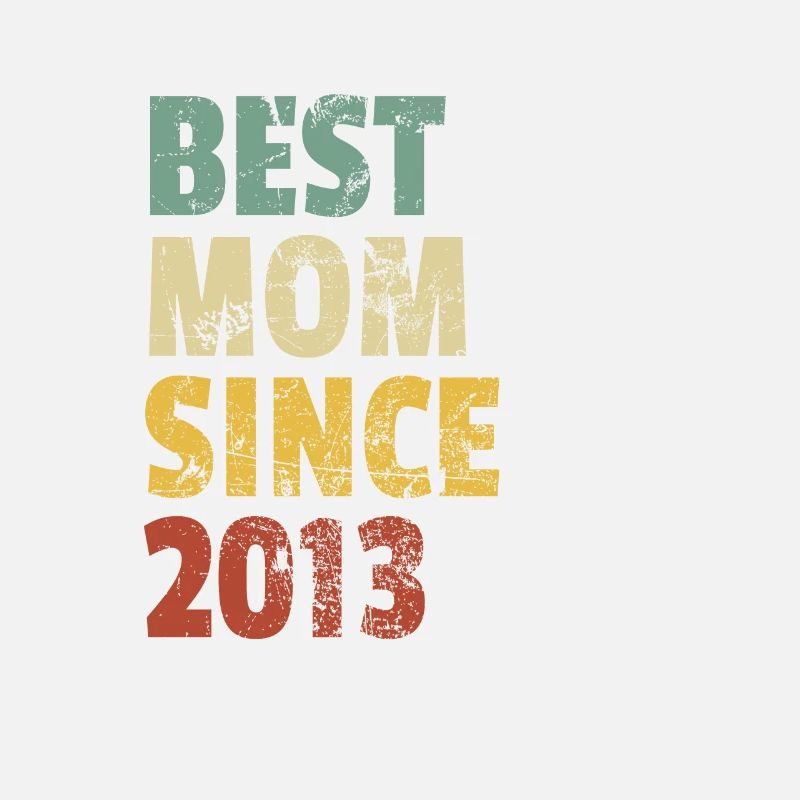 Beste Mutter seit 2013 Muttertags-Slogan-Zitat