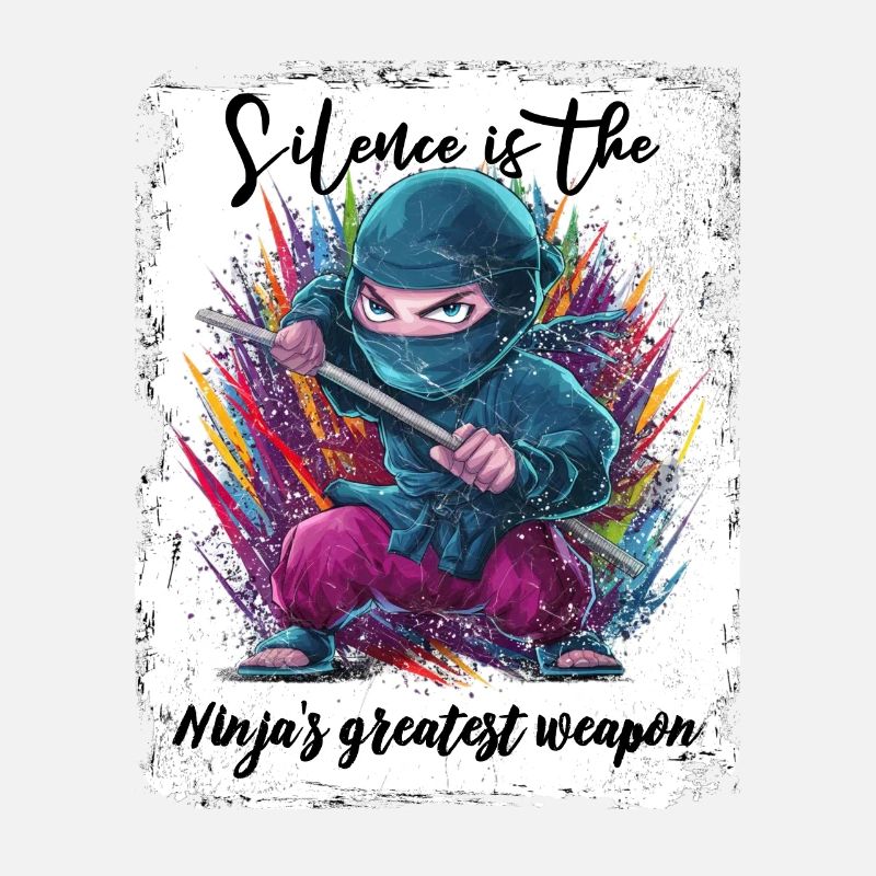 Le silence est la plus grande arme du ninja