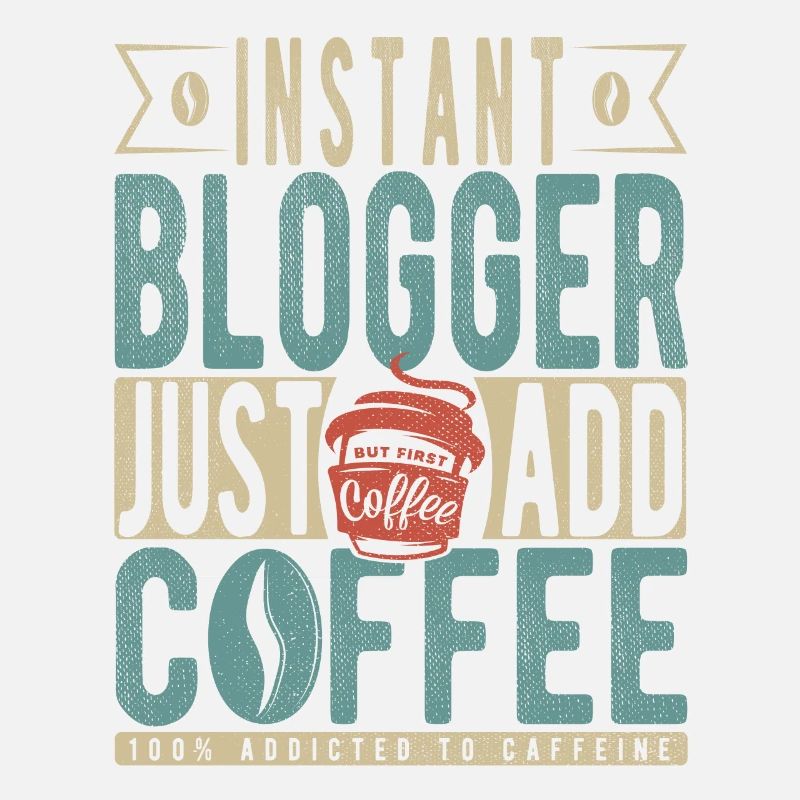 Instant Blogger Il suffit d’ajouter du café