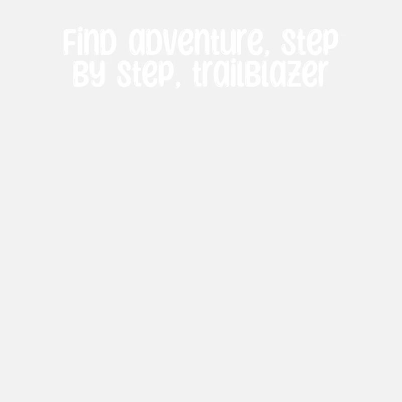 Hiking - Find adventure, step by step,