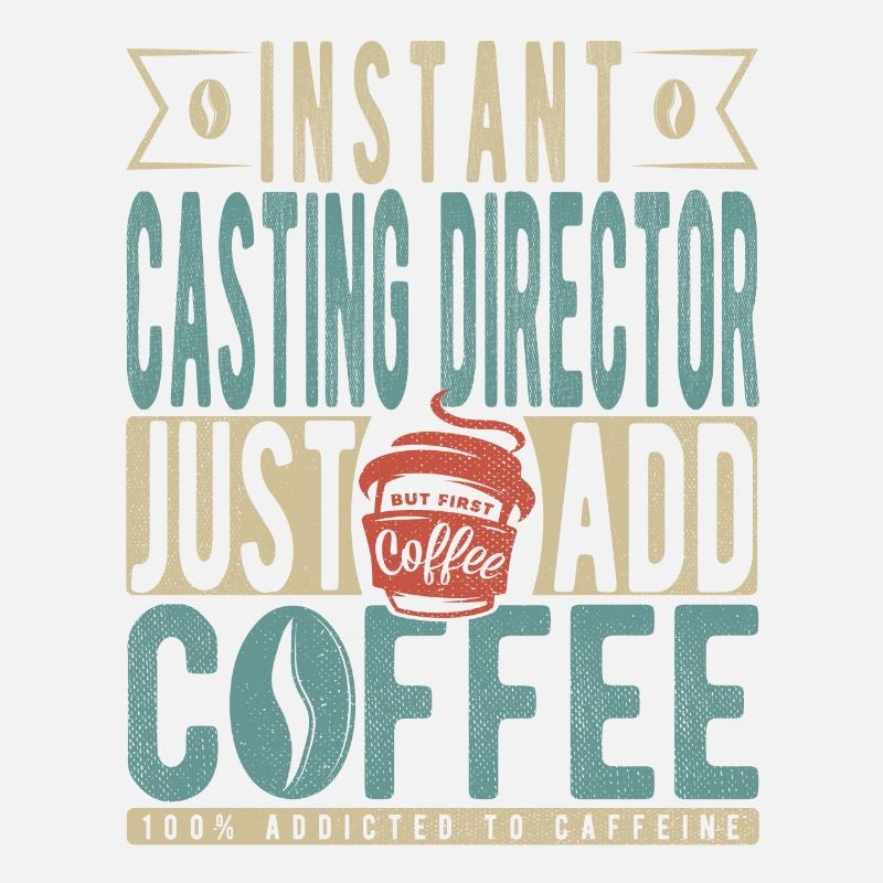 Instant Casting Director Just Add Coffee