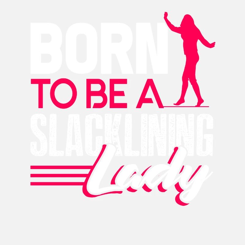 Slacklining Born To Be A Slacklining Lady