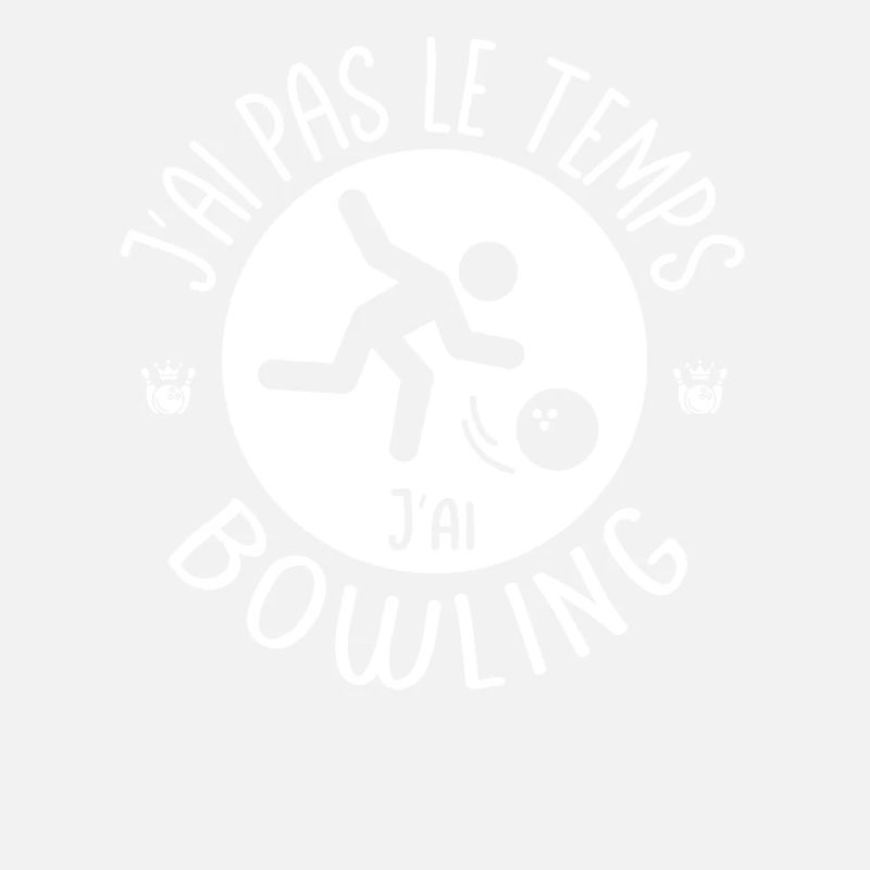 I ain't got time I got Bowling