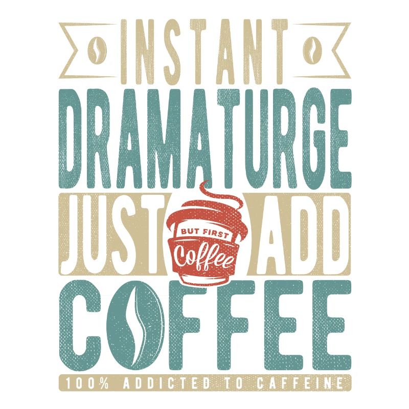 Dramaturge instantané Il suffit d’ajouter du café