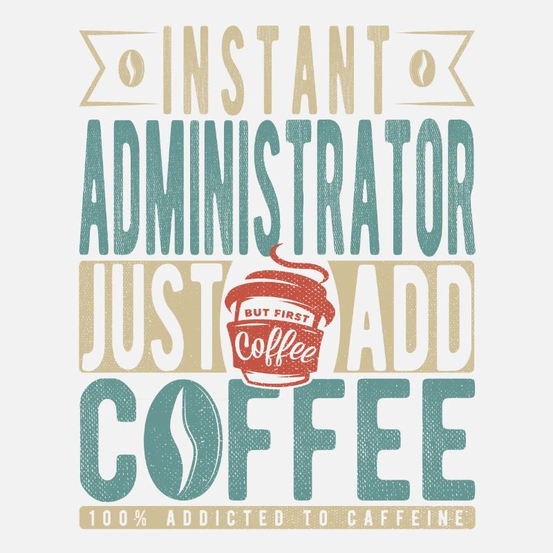 Administrateur instantané Il suffit d’ajouter du café