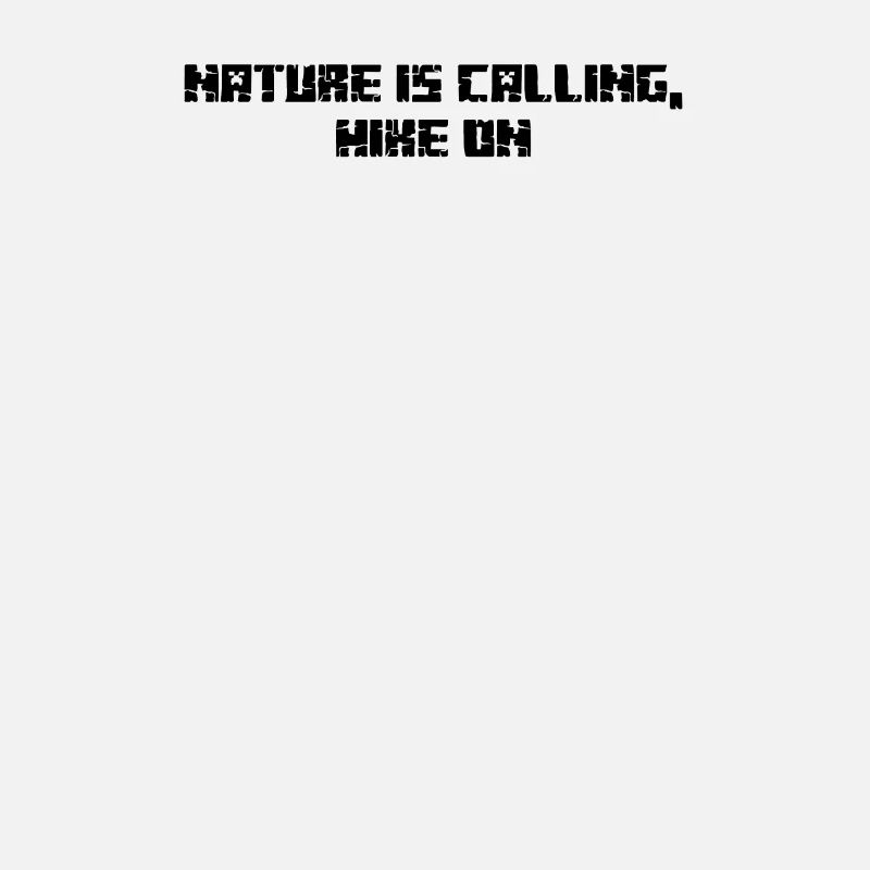 Hiking - Nature is Calling, Hike On