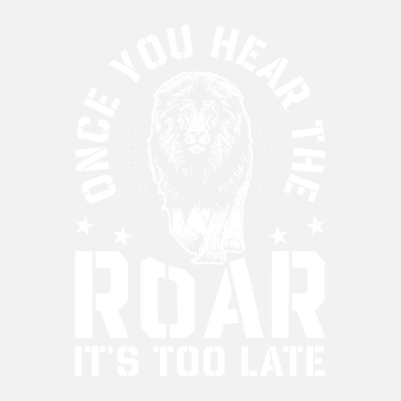 Leo - As soon as you hear the roar, it's too late