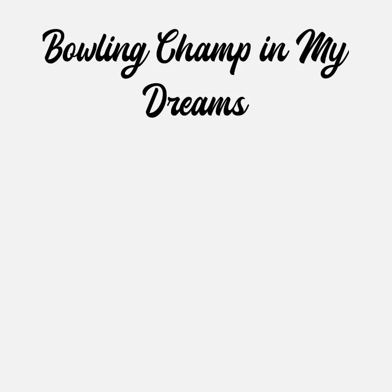 Bowling - Bowling Champ in My Dreams