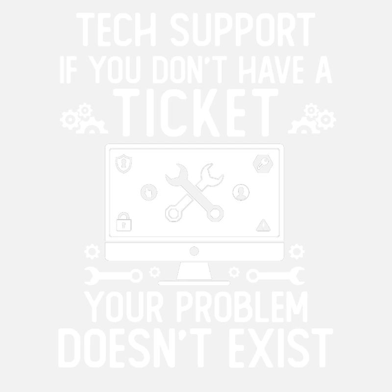 Tech Support If You Don't Have A Ticket