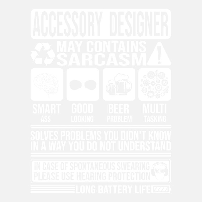 Accessory Designer Sarcasm funny Gift Accessory
