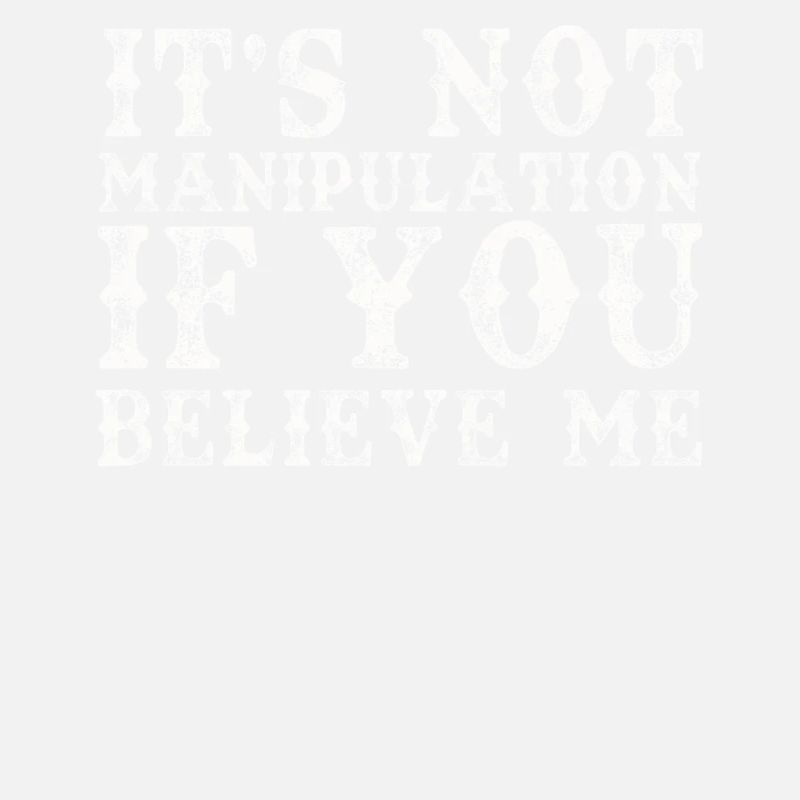 Pas de manipulation si vous croyez