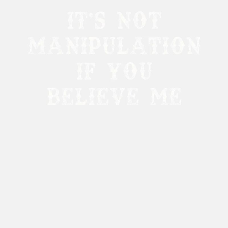 Pas de manipulation si vous croyez