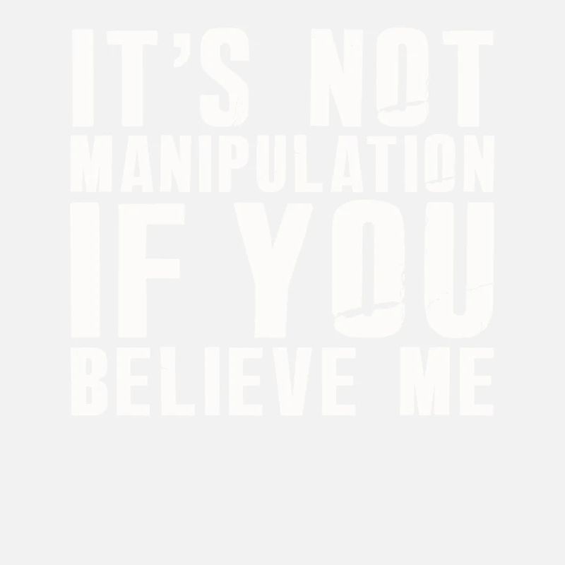Pas de manipulation si vous croyez