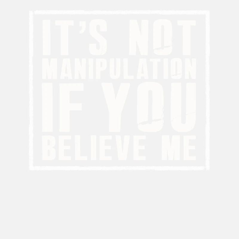 Pas de manipulation si vous croyez