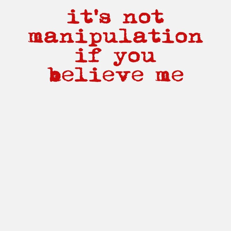 Pas de manipulation si vous croyez
