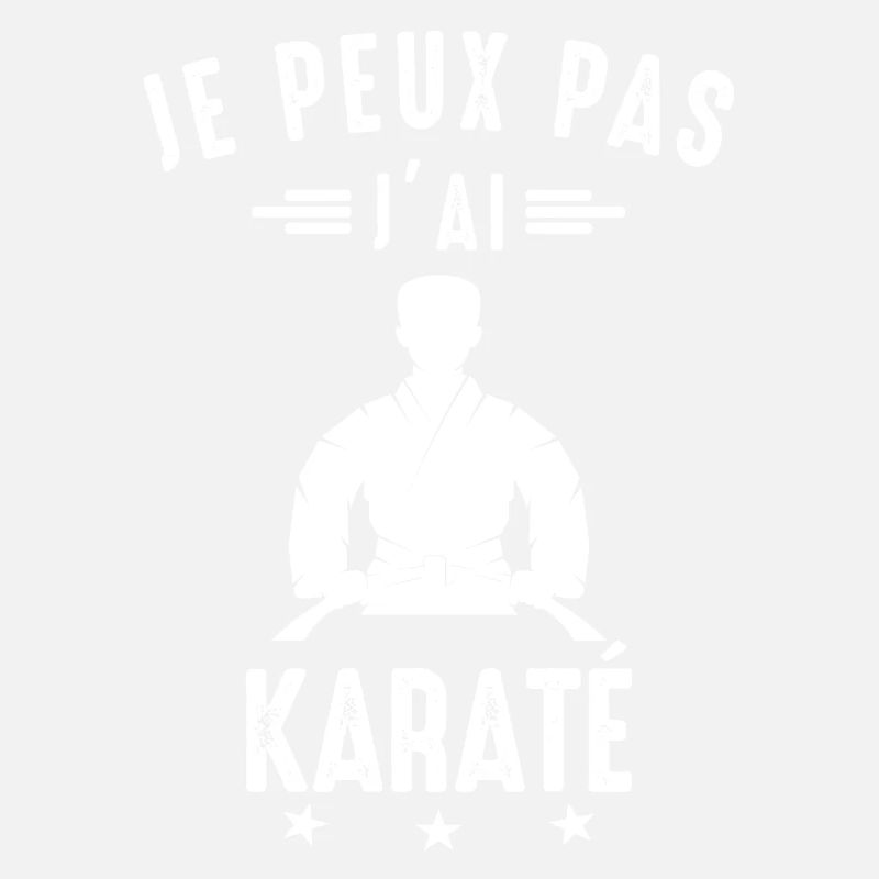 Je Peux pas j'ai karaté karate karateka