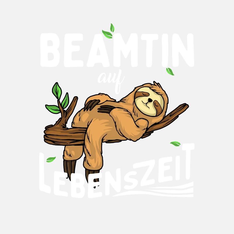 Faultier Beamtin auf Lebenszeit Beamter for Life