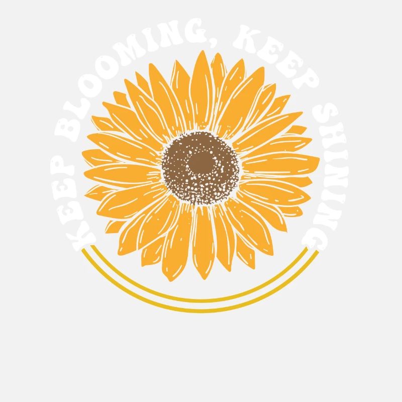 Keep Blooming Keep Shining Sonnenblume