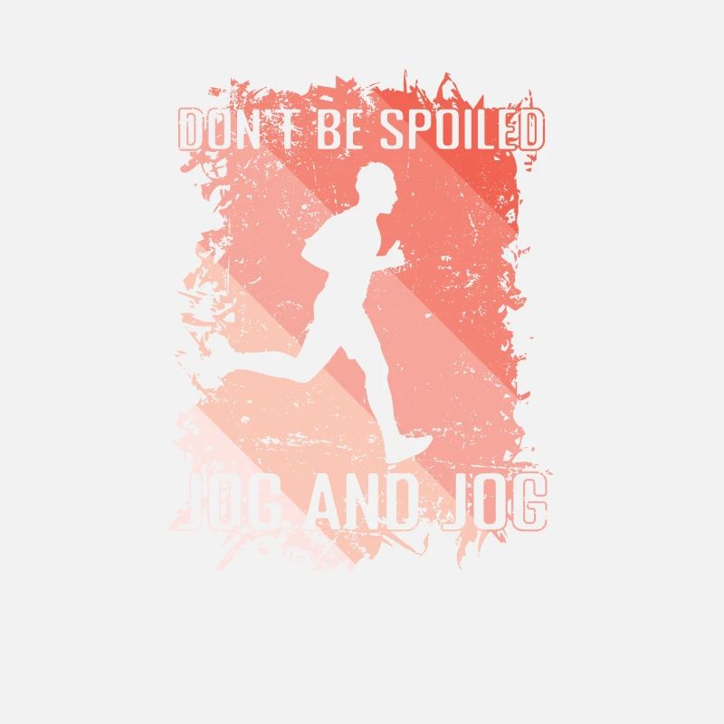 Don't be Spoiled Jogging