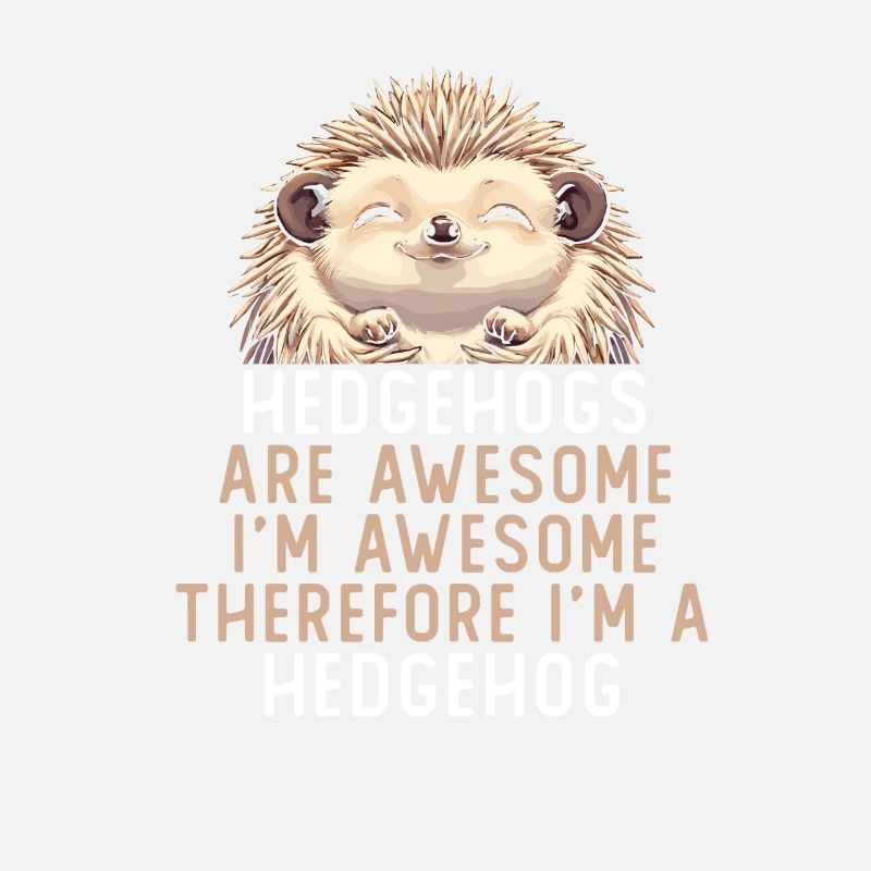 Hedgehogs Are Awesome